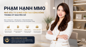 Phạm Hạnh MMO – Nhà Đầu Tư Và Nhà Kiến Tạo Cộng Đồng Trong Kỷ Nguyên Số