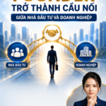 Founder Gọi Vốn Nội Bộ: Khi Founder Trở Thành Cầu Nối Giữa Nhà Đầu Tư Và Doanh Nghiệp