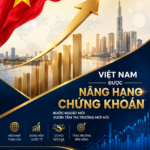 Việt Nam Được Nâng Hạng Chứng Khoán