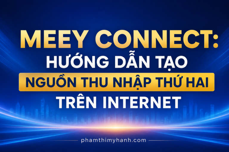 Cùng Meey Connect tạo nguồn thu nhập thứ 2