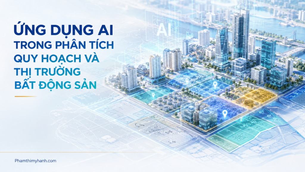 Ứng dụng AI trong phân tích quy hoạch và thị trường bất động sản