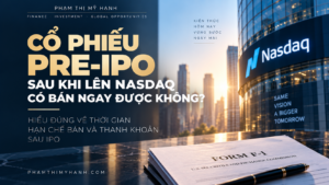 Cổ phần pre-ipo sau khi lên Nasdaq có bán ngay được không